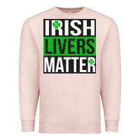 Pale Pink irish livers matter   funny st patricks day irish drinking t shirts te Premium Sweatshirt - linhVisuals