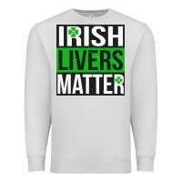Dove Grey irish livers matter   funny st patricks day irish drinking t shirts te Premium Sweatshirt - linhVisuals