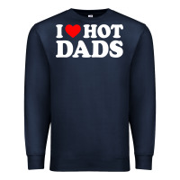 Navy i love hot dads shirt i heart Premium Sweatshirt - linhVisuals