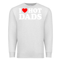 Oatmeal Heather i love hot dads shirt i heart Premium Sweatshirt - linhVisuals