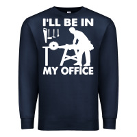 Navy i'll be in my office carpenter woodworking Premium Sweatshirt - linhVisuals