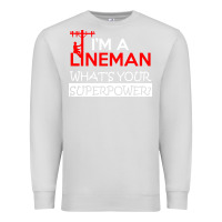 Dove Grey im a lineman whats your superpower Premium Sweatshirt - linhVisuals