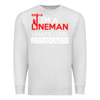 Oatmeal Heather im a lineman whats your superpower Premium Sweatshirt - linhVisuals