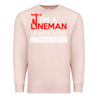 Pale Pink im a lineman whats your superpower Premium Sweatshirt - linhVisuals