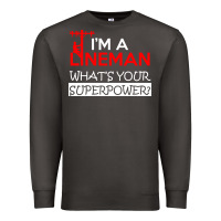Smoke im a lineman whats your superpower Premium Sweatshirt - linhVisuals