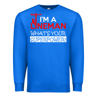 True Royal im a lineman whats your superpower Premium Sweatshirt - linhVisuals