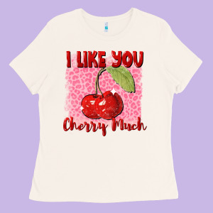 I Like You Cherry Much Valentine's Day Ladies Tee Designed By Fadigitalartstudio