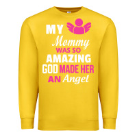 Lemon my mommy was amazing god made her an angel Premium Sweatshirt - linhVisuals