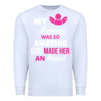 White my mommy was amazing god made her an angel Premium Sweatshirt - linhVisuals