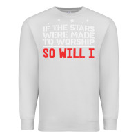 Dove Grey if the stars were to worship so will i Premium Sweatshirt - linhVisuals