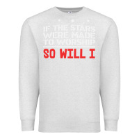 Oatmeal Heather if the stars were to worship so will i Premium Sweatshirt - linhVisuals
