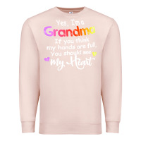 Pale Pink grandma t  shirt yes i'm grandma if you think my hands are full t  shi Premium Sweatshirt - linhVisuals