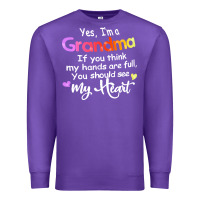 Grandma T  Shirt Yes I'm Grandma If You Think My Hands Are Full T  Shi Premium Sweatshirt | Teevron