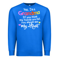 True Royal grandma t  shirt yes i'm grandma if you think my hands are full t  shi Premium Sweatshirt - linhVisuals