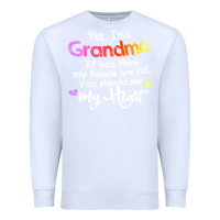 White grandma t  shirt yes i'm grandma if you think my hands are full t  shi Premium Sweatshirt - linhVisuals