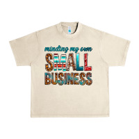 Sandshell Minding My Own Small Business Urban Heavy Tee - BundleAndBundleShop