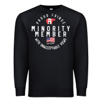 Black proud member of small fringe minority with unacceptable view t shirt Premium Sweatshirt - linhVisuals