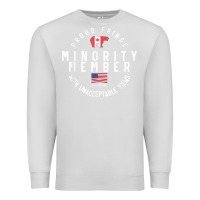Dove Grey proud member of small fringe minority with unacceptable view t shirt Premium Sweatshirt - linhVisuals