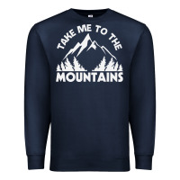 Navy take me to the mountains nature lover Premium Sweatshirt - linhVisuals