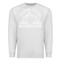 Oatmeal Heather take me to the mountains nature lover Premium Sweatshirt - linhVisuals
