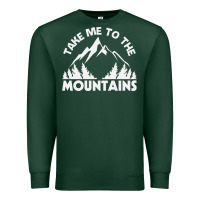 Sports Green take me to the mountains nature lover Premium Sweatshirt - linhVisuals