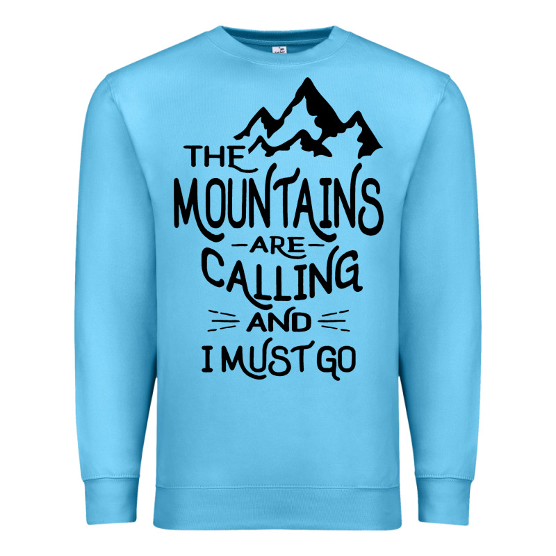 The Mountains Are Calling And I Must Go   Black Premium Sweatshirt by linhVisuals | Teevron