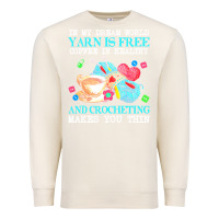 Sandshell yarn t  shirt in my dream world yarn is free, coffee is healthy and cr Premium Sweatshirt - linhVisuals