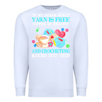 White yarn t  shirt in my dream world yarn is free, coffee is healthy and cr Premium Sweatshirt - linhVisuals