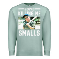 Seafoam the sandlot ham you're killing me smalls portrait Premium Sweatshirt - linhVisuals