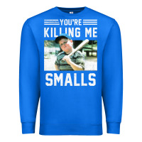 True Royal the sandlot ham you're killing me smalls portrait Premium Sweatshirt - linhVisuals