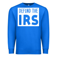 True Royal defund the irs Premium Sweatshirt - linhVisuals