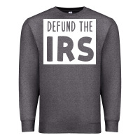 Charcoal Heather defund the irs Premium Sweatshirt - linhVisuals