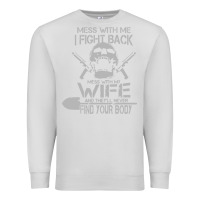Dove Grey mess with my wife and they Premium Sweatshirt - linhVisuals