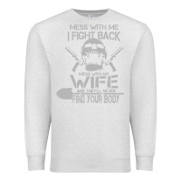 Oatmeal Heather mess with my wife and they Premium Sweatshirt - linhVisuals