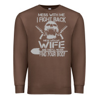 Chestnut mess with my wife and they Premium Sweatshirt - linhVisuals