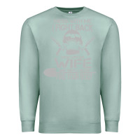 Seafoam mess with my wife and they Premium Sweatshirt - linhVisuals