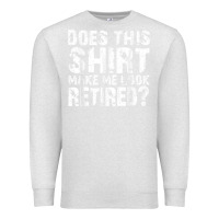 Oatmeal Heather retirement gifts for men funny retirement shirt for party Premium Sweatshirt - linhVisuals