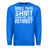 True Royal retirement gifts for men funny retirement shirt for party Premium Sweatshirt - linhVisuals