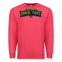 Cardinal you rock cancel that shirt   funny tee Premium Sweatshirt - linhVisuals