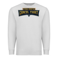 Dove Grey you rock cancel that shirt   funny tee Premium Sweatshirt - linhVisuals