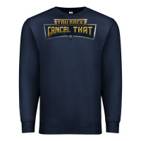 Navy you rock cancel that shirt   funny tee Premium Sweatshirt - linhVisuals