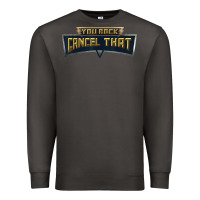 Smoke you rock cancel that shirt   funny tee Premium Sweatshirt - linhVisuals