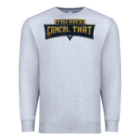 Heather Grey you rock cancel that shirt   funny tee Premium Sweatshirt - linhVisuals