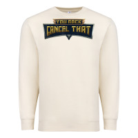 Sandshell you rock cancel that shirt   funny tee Premium Sweatshirt - linhVisuals