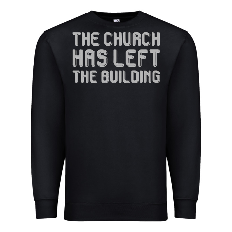 The Church Has Left The Building Premium Sweatshirt by linhVisuals | Teevron