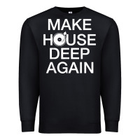 Black make house deep again house music turntable t shirt Premium Sweatshirt - linhVisuals