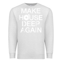 Oatmeal Heather make house deep again house music turntable t shirt Premium Sweatshirt - linhVisuals