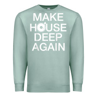Seafoam make house deep again house music turntable t shirt Premium Sweatshirt - linhVisuals