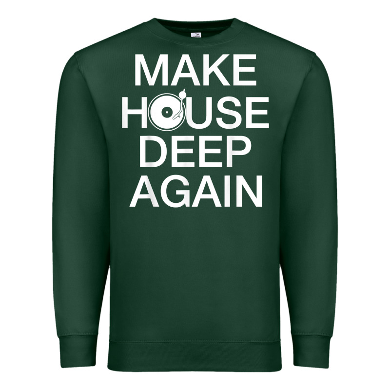 Make House Deep Again House Music Turntable T Shirt Premium Sweatshirt by linhVisuals | Teevron