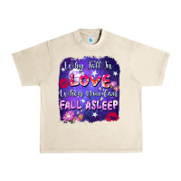 Sandshell Why Fall İn Love When You Can Fall Asleep Urban Heavy Tee - FaDigitalArtStudio